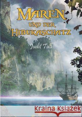 Maren und der Hibukaschatz Judit Tull 9783744833158 Books on Demand - książka