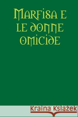 Marfisa e le donne omicide Ermes Culos 9781300672036 Lulu.com - książka