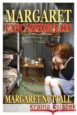 Margaret - Lancashire Lass Margaret Nuttall 9781838274450 i2i Publishing - książka