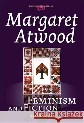Margaret Atwood: Feminism and Fiction Fiona Tolan 9789042022232 Rodopi - książka