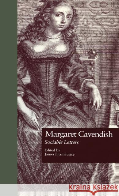 Margaret Cavendish: Sociable Letters Fitzmaurice, James 9780815324515 Routledge - książka