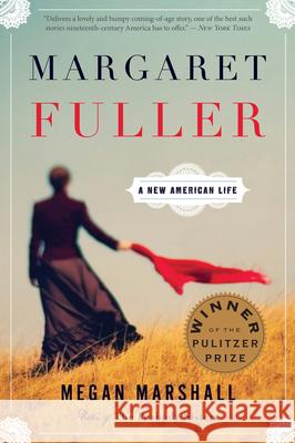 Margaret Fuller: A New American Life Marshall, Megan 9780544245617 Mariner Books - książka