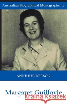 Margaret Guilfoyle Anne Henderson 9781922449801 Connor Court Publishing Pty Ltd - książka