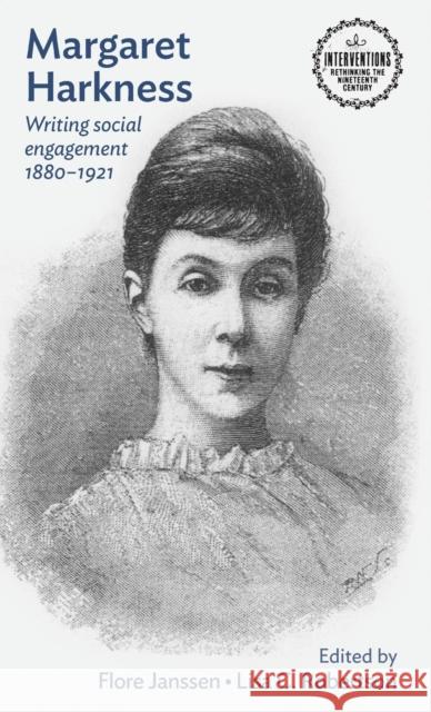 Margaret Harkness: Writing social engagement 1880-1921 Janssen, Flore 9781526123503 Manchester University Press - książka