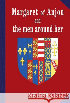 Margaret of Anjou and the men around her B. M. Cron 9781914280009 History and Heritage Publishing - książka