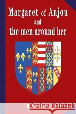 Margaret of Anjou and the Men Around Her B. M. Cron 9781914280016 History and Heritage Publishing - książka