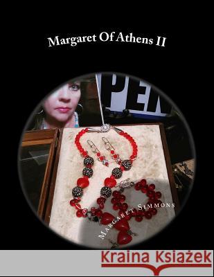 Margaret Of Athens II: The One Only Collection Simmons, Margaret a. 9781512269567 Createspace - książka