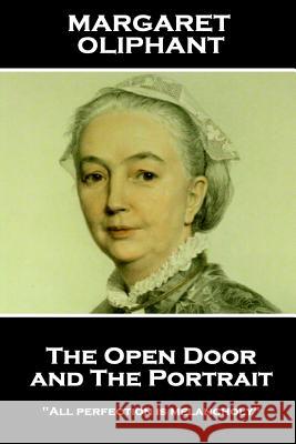 Margaret Oliphant - The Open Door, and The Portrait: 