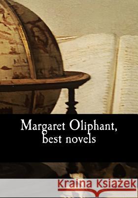 Margaret Oliphant, best novels Oliphant, Margaret 9781546477198 Createspace Independent Publishing Platform - książka