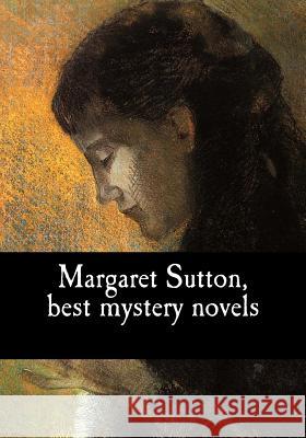 Margaret Sutton, best mystery novels Sutton, Margaret 9781978340671 Createspace Independent Publishing Platform - książka