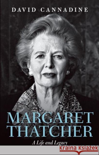 Margaret Thatcher: A Life and Legacy Cannadine, David 9780192889188 Oxford University Press - książka