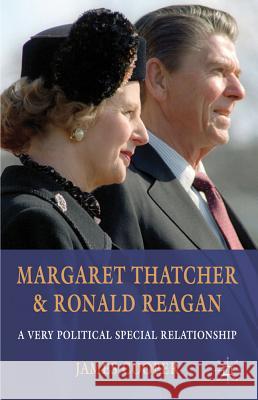 Margaret Thatcher and Ronald Reagan: A Very Political Special Relationship Cooper, J. 9780230304055 Palgrave MacMillan - książka