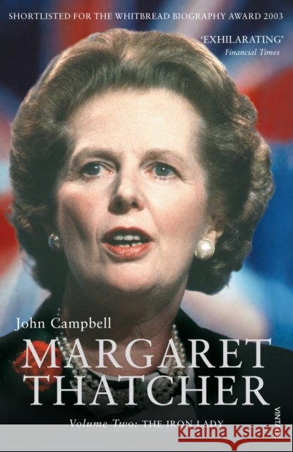 Margaret Thatcher Volume Two : The Iron Lady John Campbell 9780099516774  - książka