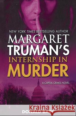 Margaret Truman's Internship in Murder Margaret Truman 9781250442017 Forge - książka