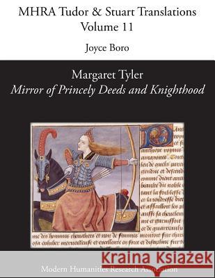 Margaret Tyler, 'Mirror of Princely Deeds and Knighthood' Joyce Boro 9781781881156 Modern Humanities Research Association - książka