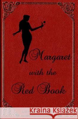 Margaret With The Red Book Wynyard, Loyal 9781466443358 Createspace - książka