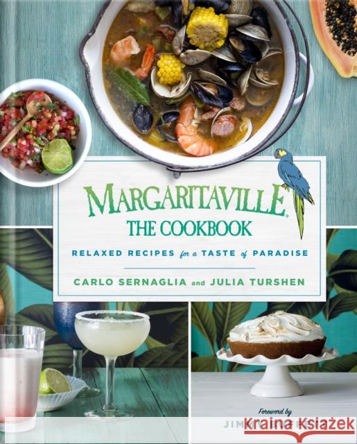 Margaritaville: The Cookbook: Relaxed Recipes for a Taste of Paradise Carlo Sernaglia Julia Turshen 9781250151650 St. Martin's Press - książka