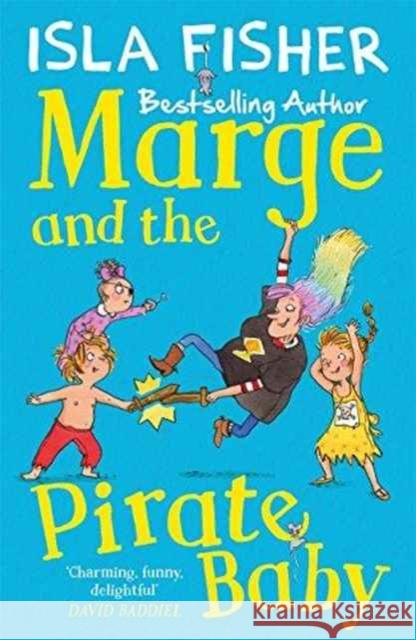 Marge and the Pirate Baby Fisher, Isla|||Queen Bee Productions 9781848125933 Bonnier Books Ltd - książka