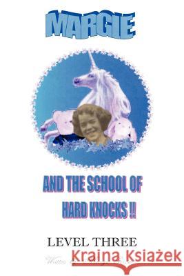 Margie and the School of Hard Knocks-Level Three Margie Gerow 9781425963941 Authorhouse - książka