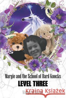 Margie and the School of Hard Knocks-Level Three Margaret Gerow 9781640454521 Litfire Publishing, LLC - książka