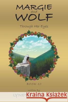 Margie and Wolf: Through Her Eyes Lynette Collins 9781796002157 Xlibris Au - książka