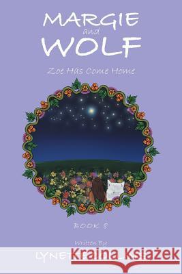 Margie and Wolf: Zoe Has Come Home Lynette Collins 9781796001297 Xlibris Au - książka