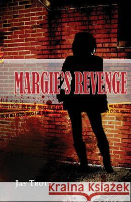 Margie's Revenge MR Jay a. Trott 9781514607541 Createspace - książka