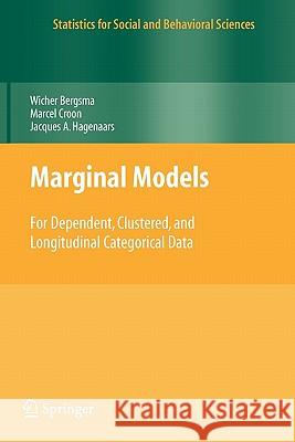 Marginal Models: For Dependent, Clustered, and Longitudinal Categorical Data Bergsma, Wicher 9781441918734 Springer - książka