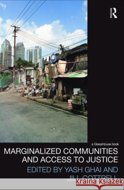 Marginalized Communities and Access to Justice Yash Ghai CBE Jill Cottrell  9780415497749 Taylor & Francis - książka