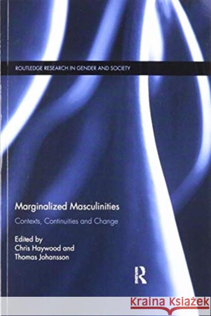 Marginalized Masculinities: Contexts, Continuities and Change Chris Haywood Thomas Johansson 9780367459796 Routledge - książka