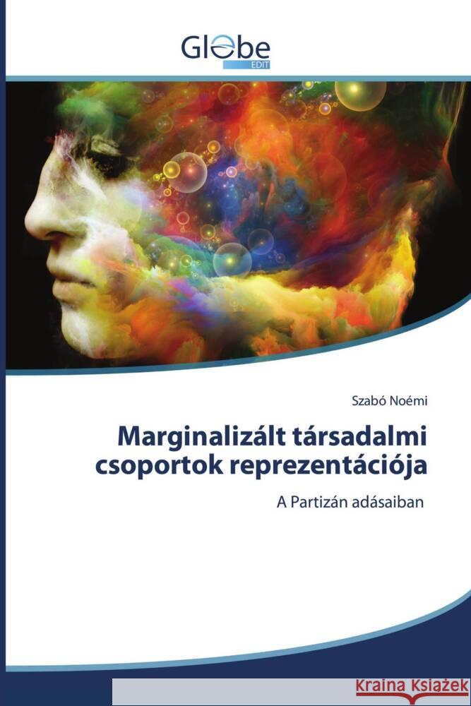 Marginalizált társadalmi csoportok reprezentációja Noémi, Szabó 9786206795179 GlobeEdit - książka