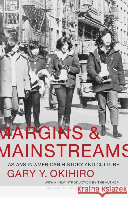 Margins and Mainstreams: Asians in American History and Culture Okihiro, Gary Y. 9780295993560 University of Washington Press - książka