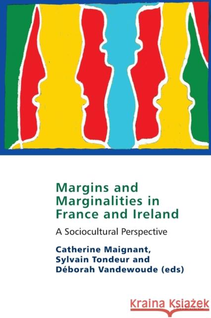 Margins and Marginalities in France and Ireland: A Socio-Cultural Perspective Maher, Eamon 9781789977479 Peter Lang UK - książka