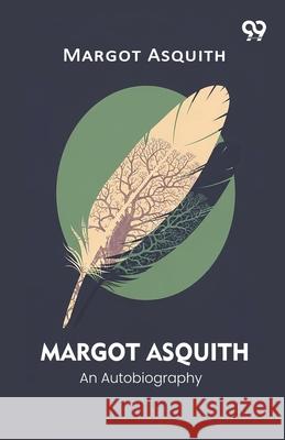 Margot Asquith An Autobiography Margot Asquith 9789374837351 Double 9 Books - książka