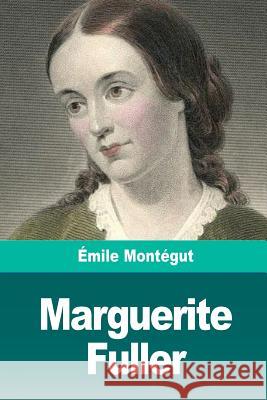 Marguerite Fuller Emile Montegut 9781726167963 Createspace Independent Publishing Platform - książka