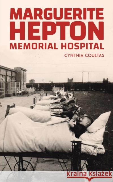 Marguerite Hepton Memorial Hospital Cynthia Coultas 9781398442337 Austin Macauley Publishers - książka