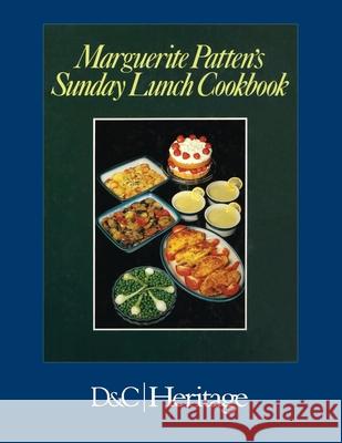 Marguerite Patten's Sunday Lunch Cookbook Marguerite Patten   9781446306567 David & Charles Publishers - książka