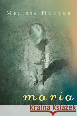 Maria Melissa Hunter 9781483652245 Xlibris Corporation - książka