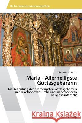 Maria - Allerheiligste Gottesgebärerin Jovanovic Svetlana 9783639628913 AV Akademikerverlag - książka