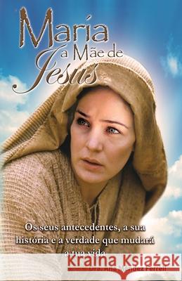Maria, a mãe de Jesus Araujo, Patricia Vargas 9786599114052 Editora Geracao Do Reino - książka