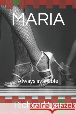 Maria: Always available Richard Lee 9780909431150 Richard Lee Publishing - książka