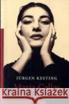 Maria Callas Kesting, Jürgen   9783548602608 List TB.