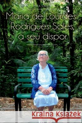 Maria De Lourdes Rodrigues Sales, A Seu Dispor Sales Rita 9786553920033 Clube de Autores - książka