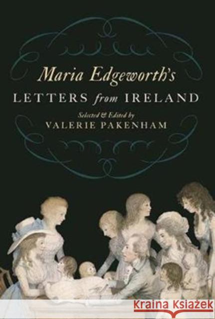 Maria Edgeworth's Letters From Ireland Maria Edgeworth 9781843517344 The Lilliput Press Ltd - książka