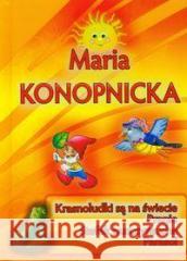 Maria Konopnicka - Krasnoludki są na świecie IWONA Maria Konopnicka 9788375700930 Liwona - książka