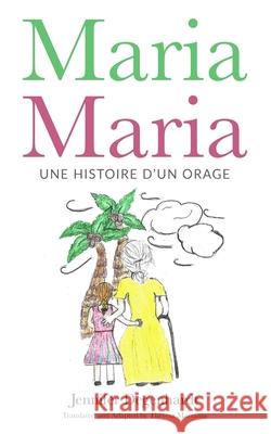 Maria Maria: une histoire d'un orage Marrama, Theresa 9781732278059 Puentes - książka