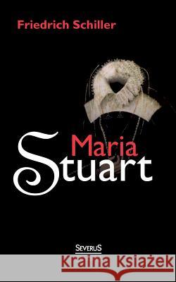 Maria Stuart Friedrich Schiller 9783863478773 Severus - książka