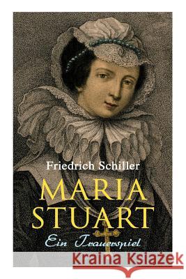 Maria Stuart: Ein Trauerspiel Friedrich Schiller 9788026887935 E-Artnow - książka