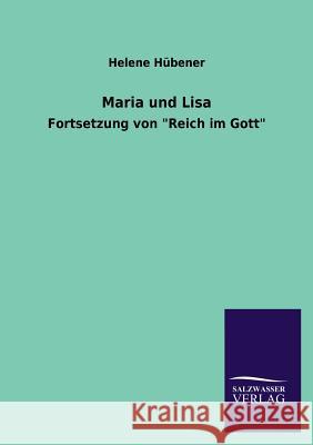 Maria Und Lisa Helene Hubener 9783846030738 Salzwasser-Verlag Gmbh - książka