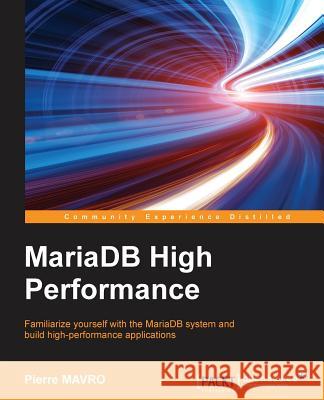 Mariadb High Performance Pierre Mavro   9781783981601 Packt Publishing - książka